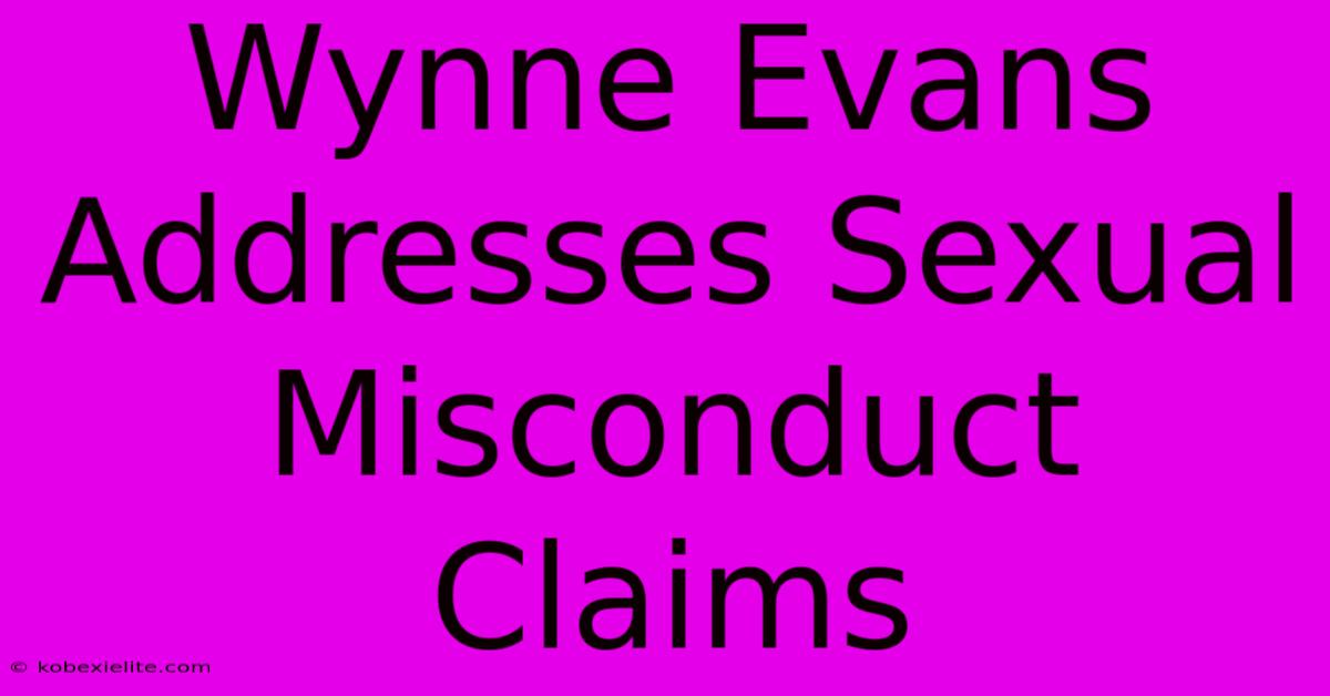 Wynne Evans Addresses Sexual Misconduct Claims