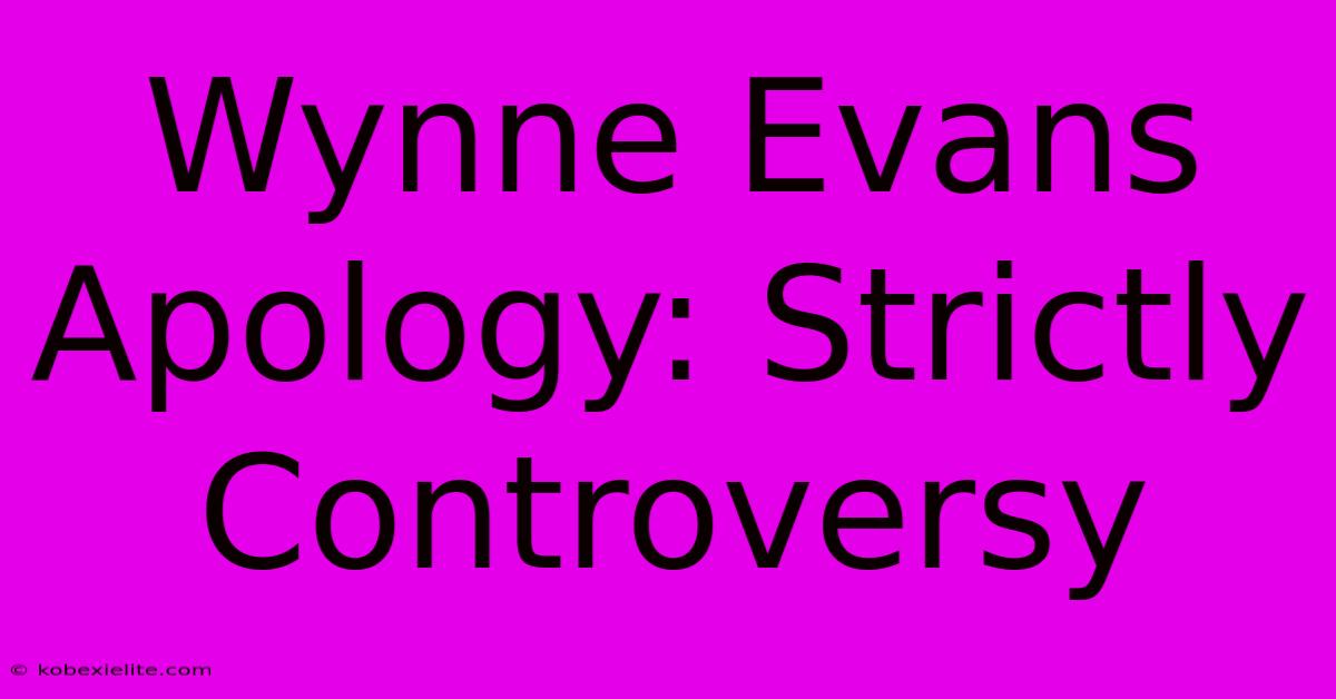 Wynne Evans Apology: Strictly Controversy