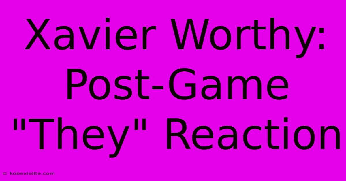 Xavier Worthy: Post-Game 