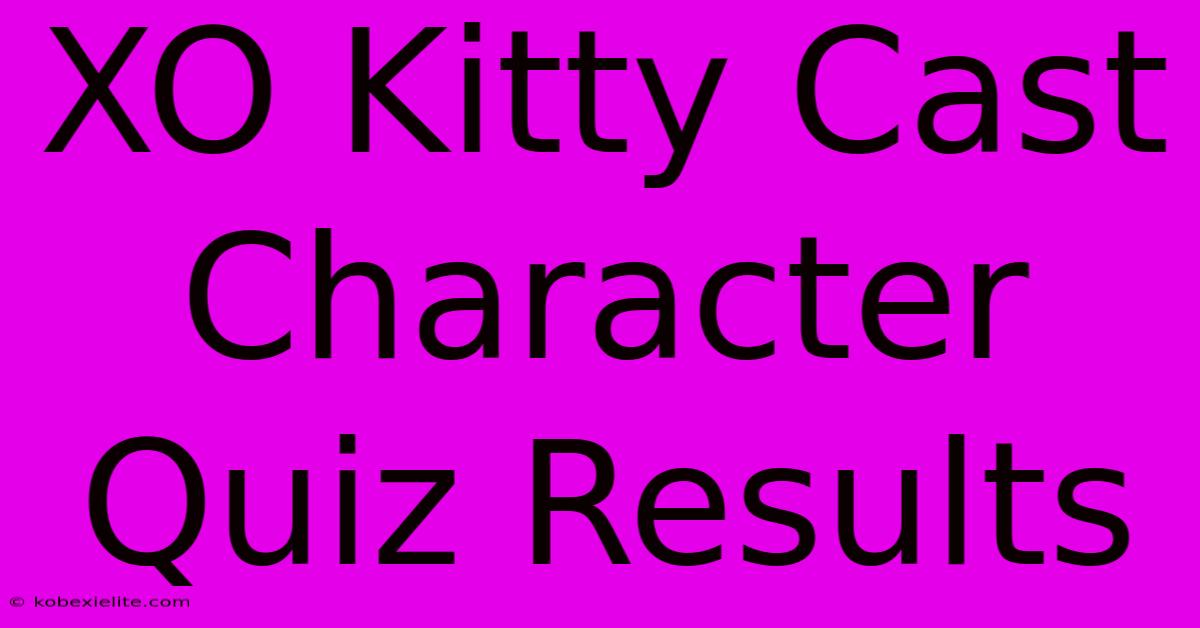 XO Kitty Cast Character Quiz Results