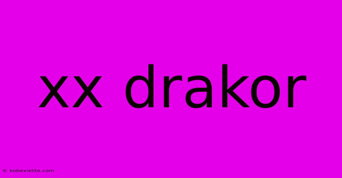 Xx Drakor