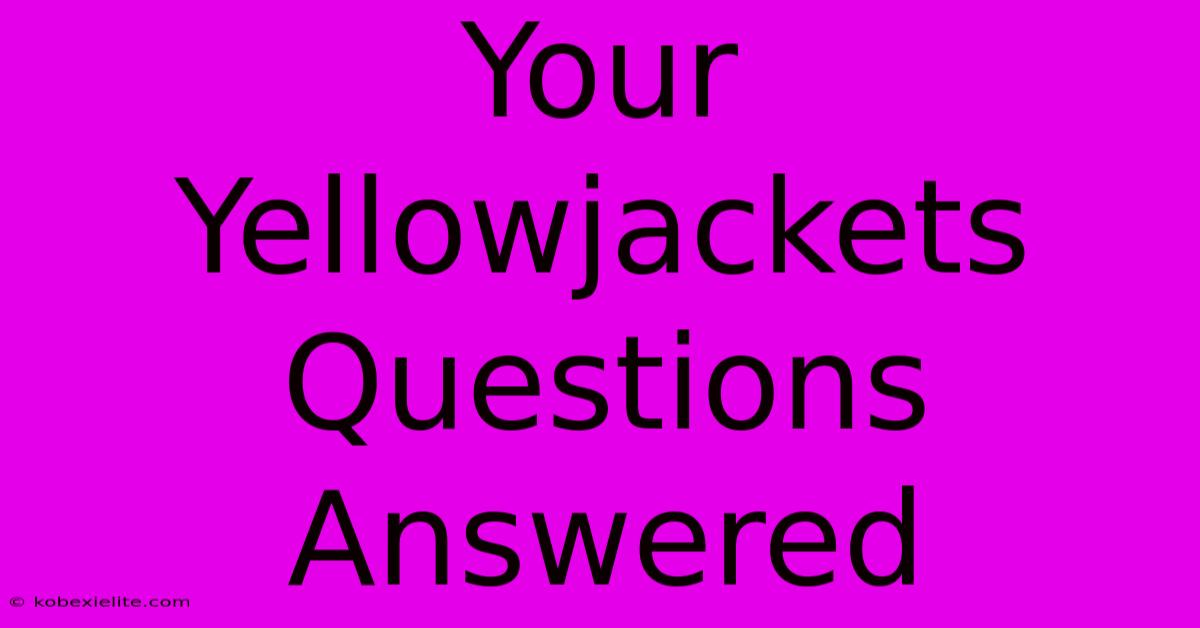 Your Yellowjackets Questions Answered