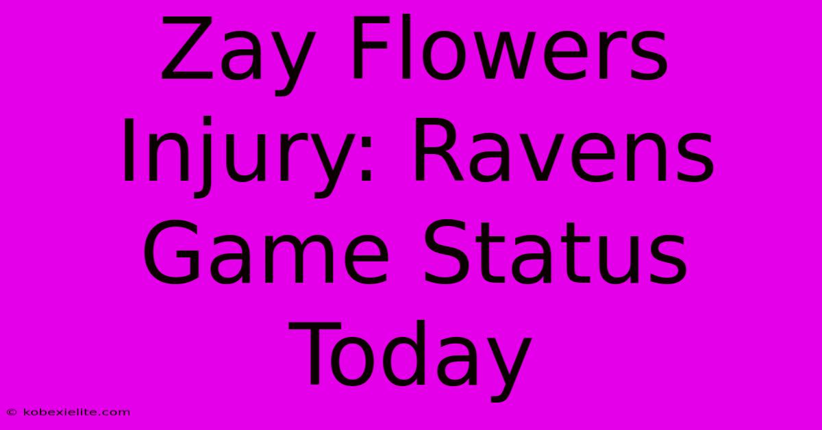 Zay Flowers Injury: Ravens Game Status Today