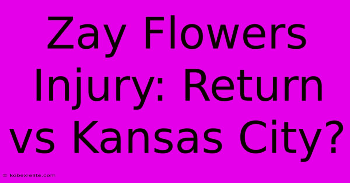 Zay Flowers Injury: Return Vs Kansas City?