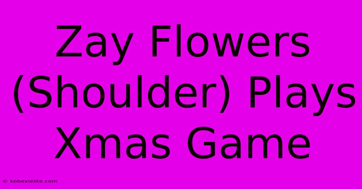 Zay Flowers (Shoulder) Plays Xmas Game