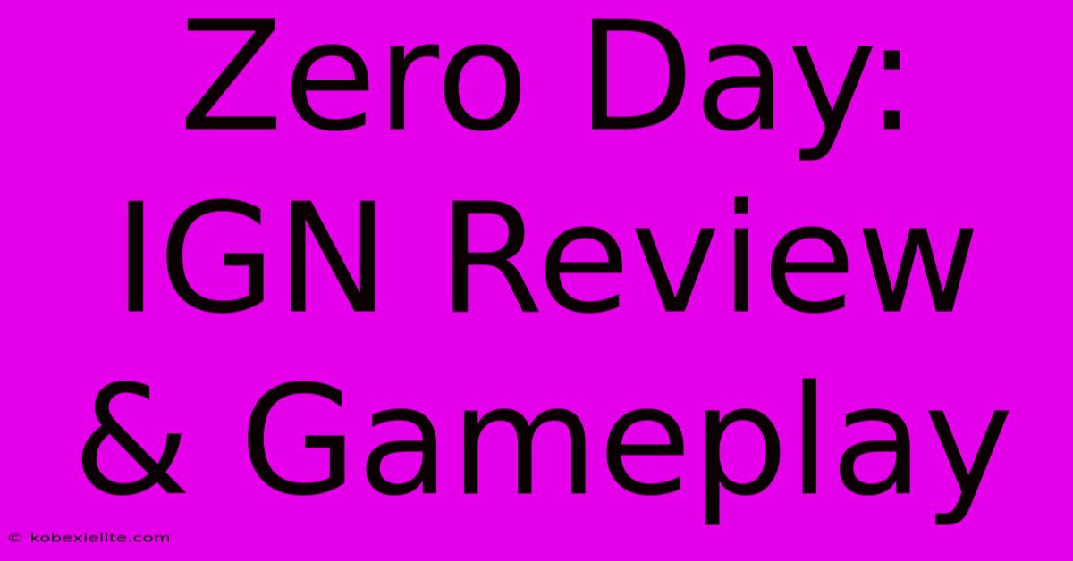 Zero Day: IGN Review & Gameplay