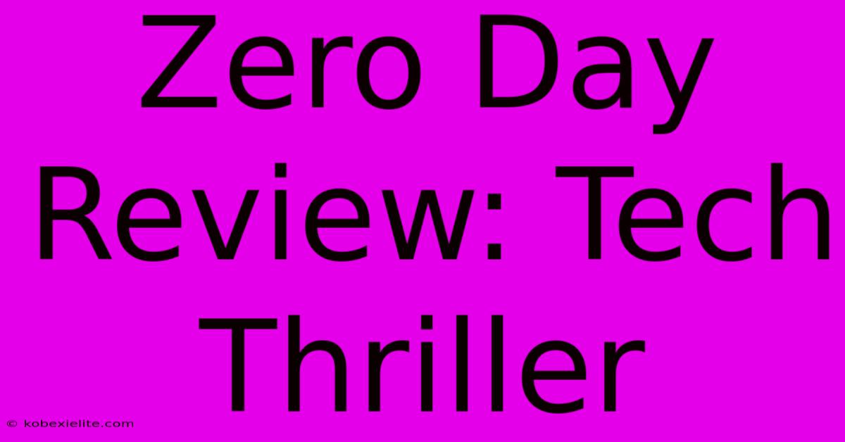 Zero Day Review: Tech Thriller