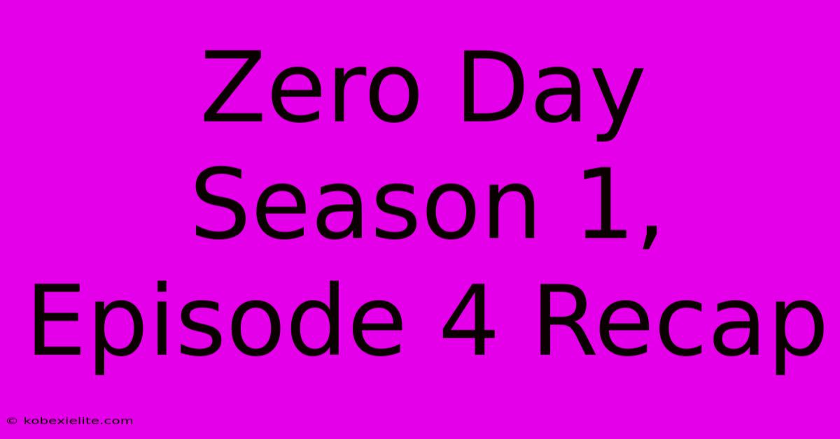 Zero Day Season 1, Episode 4 Recap