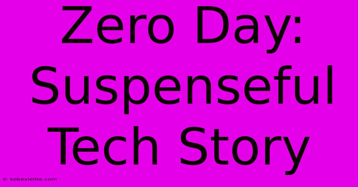 Zero Day: Suspenseful Tech Story