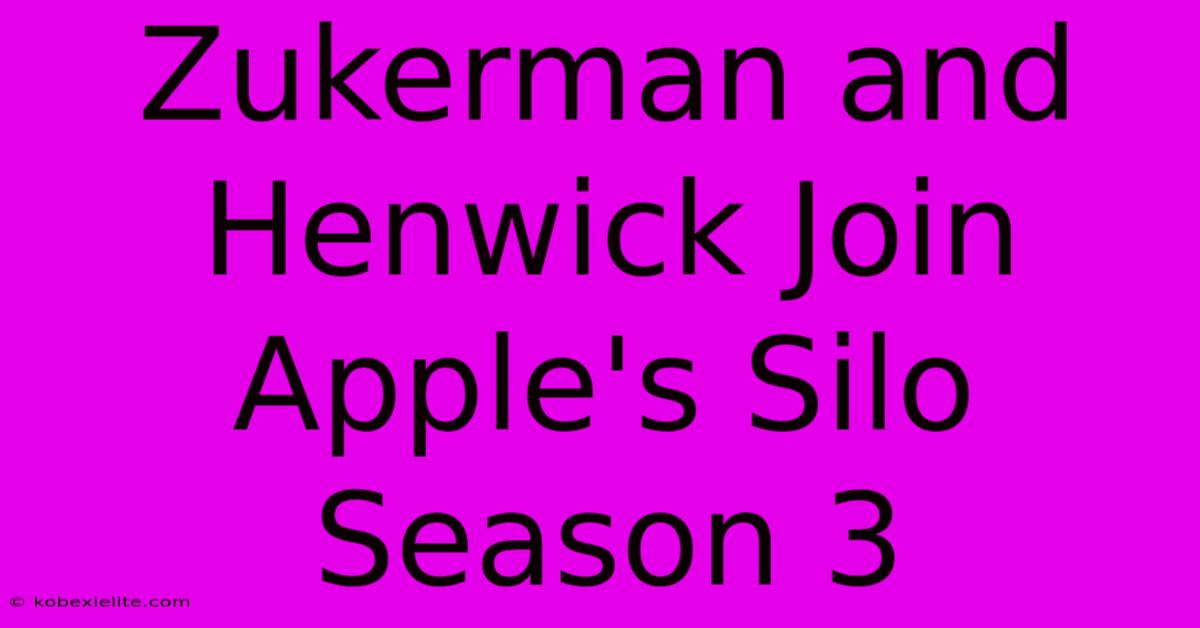 Zukerman And Henwick Join Apple's Silo Season 3