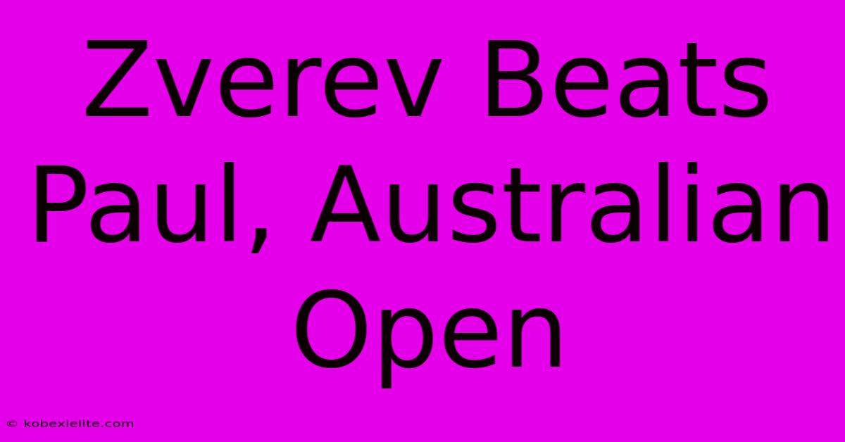 Zverev Beats Paul, Australian Open