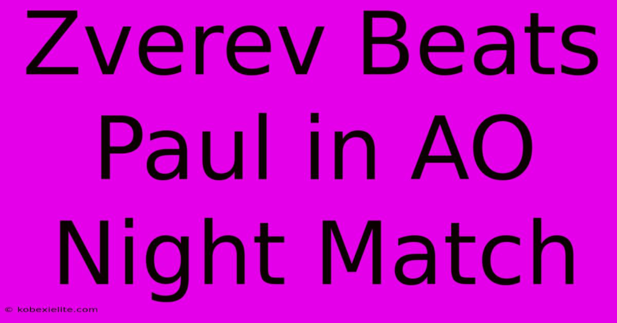 Zverev Beats Paul In AO Night Match