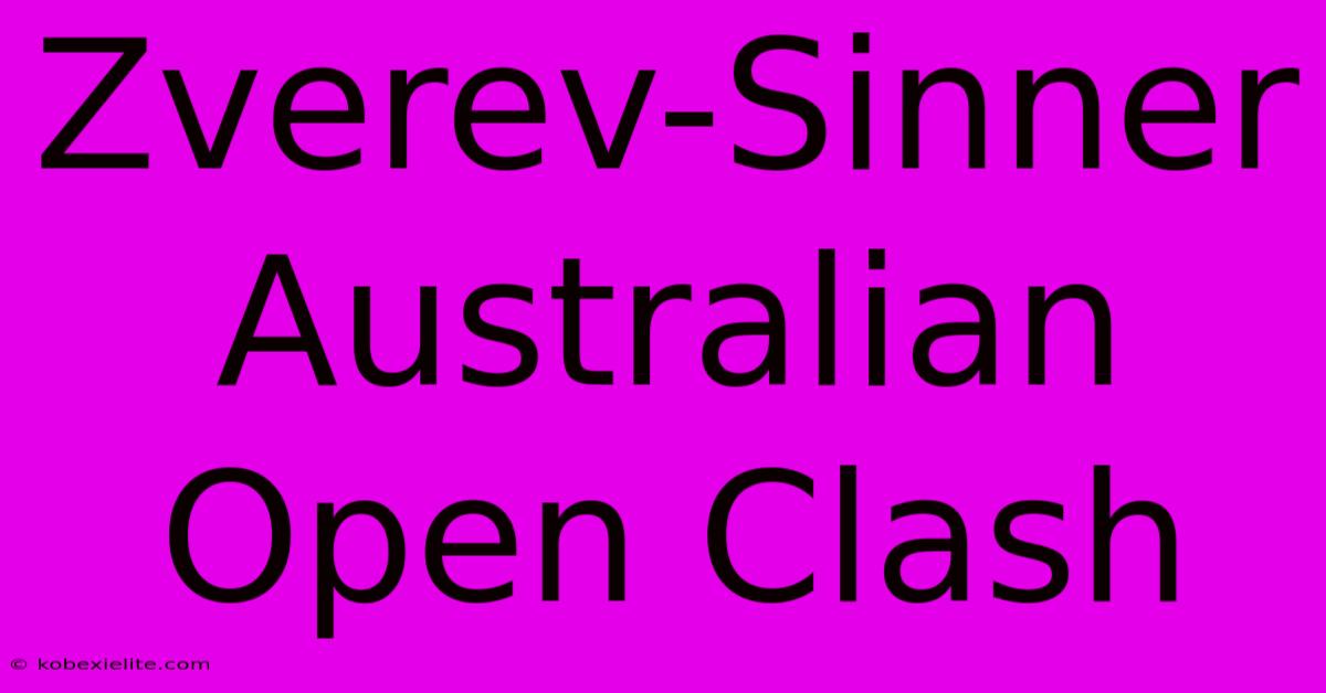 Zverev-Sinner Australian Open Clash