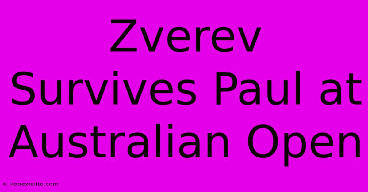 Zverev Survives Paul At Australian Open