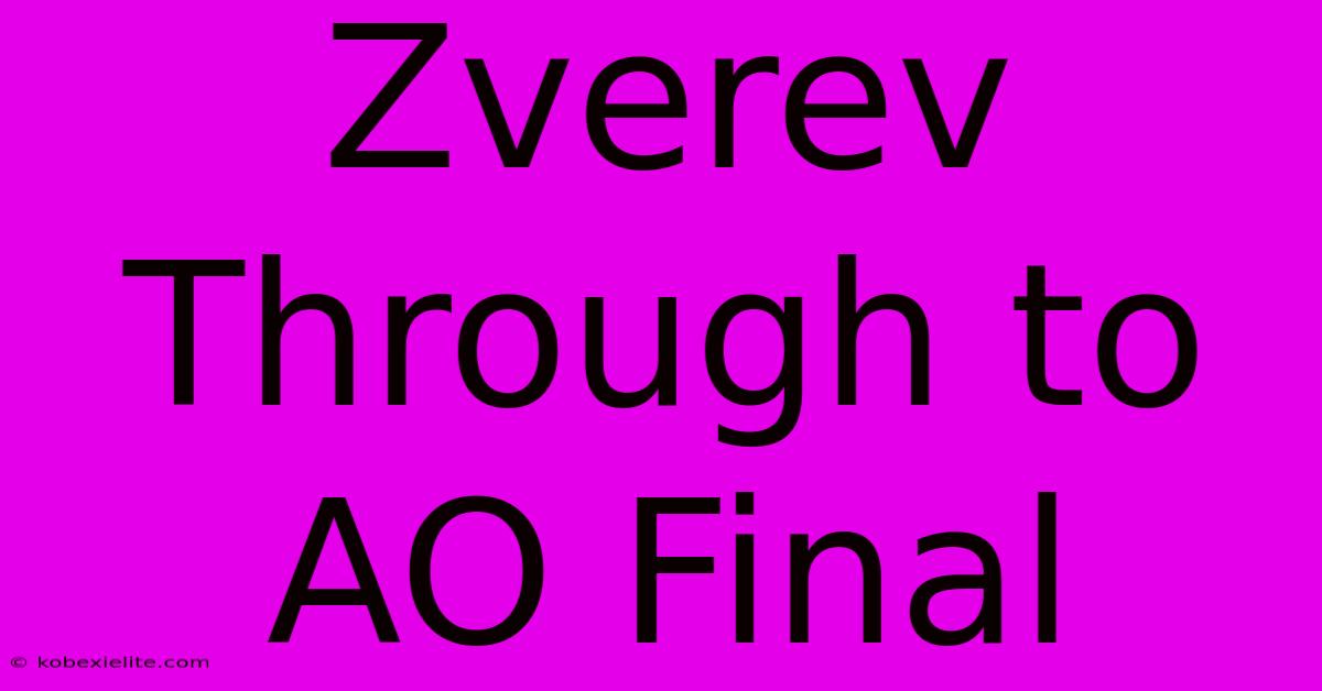 Zverev Through To AO Final